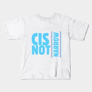 cis not narrow (trans flag blue) Kids T-Shirt